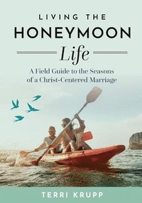 bokomslag Living the Honeymoon Life
