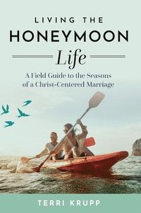 bokomslag Living the Honeymoon Life