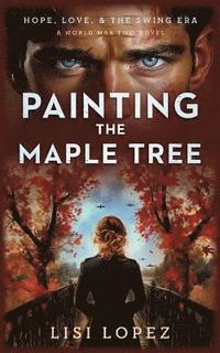 bokomslag Painting the Maple Tree