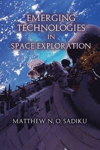 bokomslag Emerging Technologies in Space Exploration