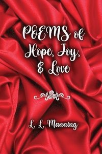 bokomslag Poems of Hope, Joy, and Love