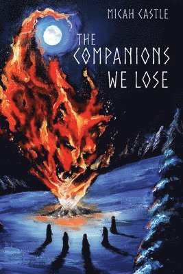 Micah Castle, Rachel Oestreich - Companions We Lose, Häftad