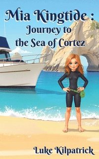 bokomslag Mia Kingtide - Journey to the Sea of Cortez