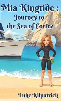 bokomslag Mia Kingtide - Journey to the Sea of Cortez