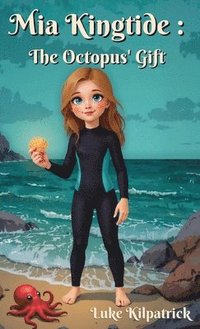 bokomslag Mia Kingtide - The Octopus' Gift