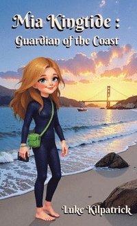 bokomslag Mia Kingtide - Guardian of the Coast