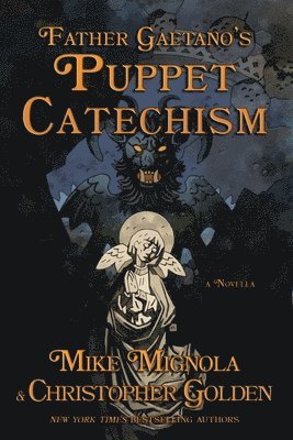Christopher Golden - Father Gaetano's Puppet Catechism, Häftad