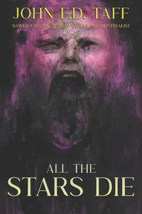 bokomslag All the Stars Die: Cosmic Horror Novellas