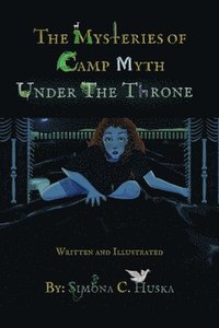 bokomslag Mysteries Of Camp Myth Under The Throne