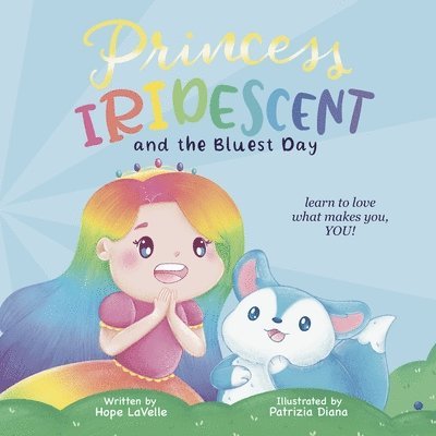 Hope Lavelle, Hope LaVelle - Princess Iridescent, Häftad