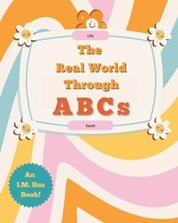 bokomslag The Real World Through ABCs