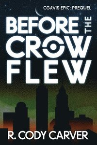 bokomslag Before the Crow Flew
