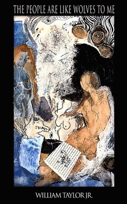 William Taylor, Michele McDannold - People Are Like Wolves to Me, Häftad
