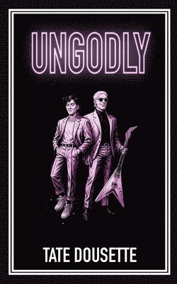 Tate Dousette - Ungodly, Häftad