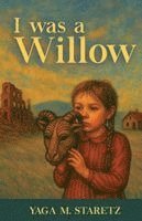 bokomslag I Was A Willow