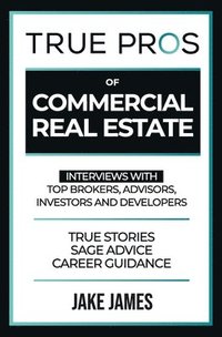 bokomslag True Pros of Commercial Real Estate