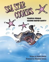 bokomslag Sea Star Cookies Fearful Fergus Learns Water Safety