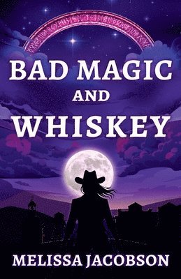 bokomslag Bad Magic and Whiskey