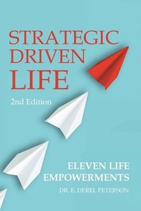 bokomslag Strategic Drive Life - Eleven Life Empowerments