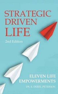 bokomslag Strategic Drive Life - Eleven Life Empowerments