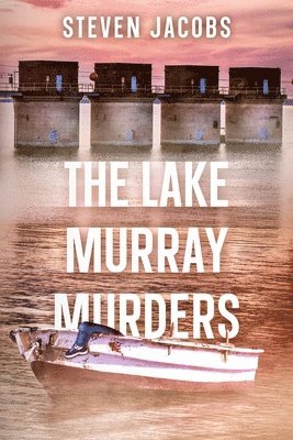Steven A Jacobs - Lake Murray Murders, Häftad