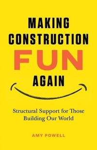 bokomslag Making Construction Fun Again