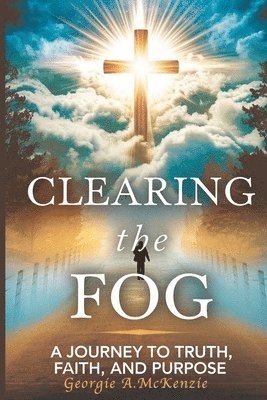 Clearing the Fog 1