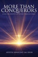 Apostle Innocent E M Edoh - More Than Conquerors, Häftad