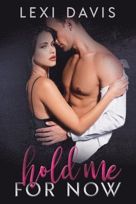 Hold Me For Now-Photo Edition