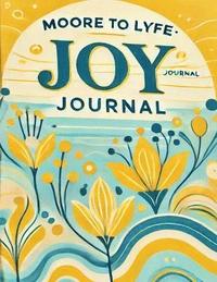 bokomslag Moore to Lyfe Joy Journal