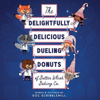 bokomslag Delightfully Delicious Dueling Donuts of Butter Whisk Baking Company - The Second Batch