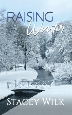 Stacey Wilk - Raising Winter, Häftad