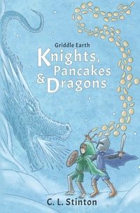 bokomslag Knights, Pancakes and Dragons