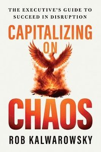 bokomslag Capitalizing On Chaos