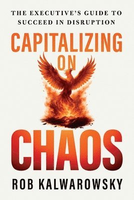 bokomslag Capitalizing On Chaos