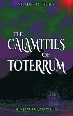 bokomslag The Calamities of Toterrum