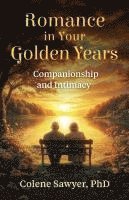 bokomslag Romance in Your Golden Years: Companionship and Intimacy