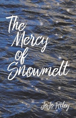 Mercy of Snowmelt