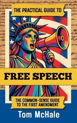 Practical Guide to Free Speech