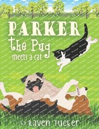 bokomslag Parker the Pug Meets a Cat