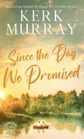 Kerk Murray - Since the Day We Promised, Inbunden