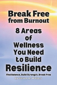 bokomslag Break Free from Burnout