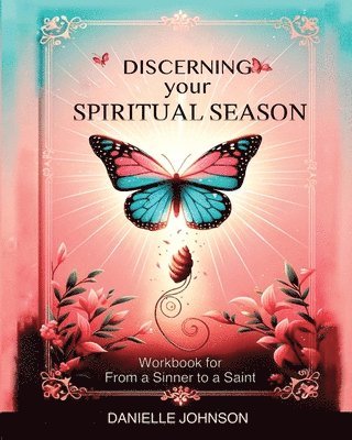 Danielle Johnson - Discerning Your Spiritual Season, Häftad