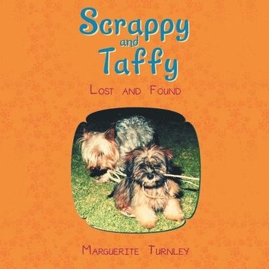 Marguerite Turnley - Scrappy and Taffy - Lost and Found, Häftad