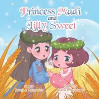 bokomslag Princess Madi and Lilly Sweet