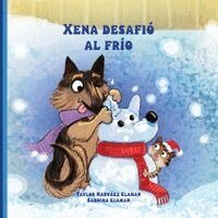 Taylor Narvaez Claman, Nehemiah Nelson - Xena desafió al frío, Häftad