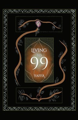 Living to 99: Collectivism, Non-Attachment, & Liberation 1