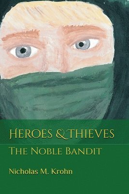 bokomslag Heroes & Thieves