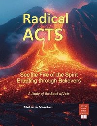 bokomslag Radical Acts: See the Fire of the Spirit Erupting through Believers