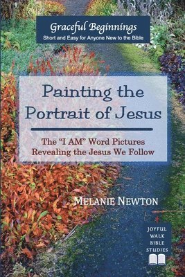 Melanie Newton` - Painting the Portrait of Jesus, Häftad